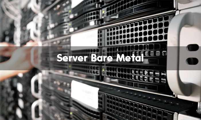 Server Bare Metal