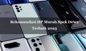 rekomendasi hp murah spek dewa