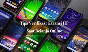 verifikasi garansi hp saat belanja online